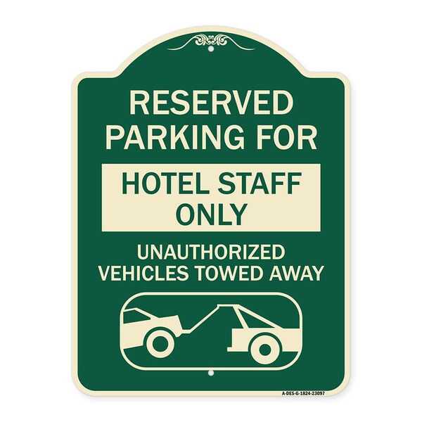 Signmission Reserved Parking for Hotel Staff Unauthorized Vehicles Towed Away Alum Sign, 24" x 18", G-1824-23097 A-DES-G-1824-23097 - main
